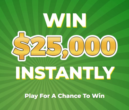 Enter To Win $25,000